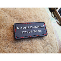 JTG  NO ONE IS COMING  Patch, JTG 3D Rubber Patch